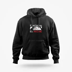 Anime Not Cartoon Hoodie